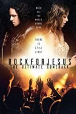 Watch Rock For Jesus: The Ultimate Comeback 2KMovies