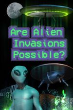 Watch Are Alien Invasions Possible? 2KMovies