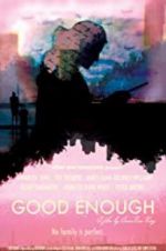 Watch Good Enough 2KMovies