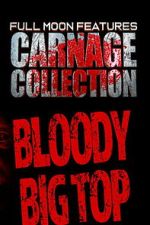 Watch Carnage Collection: Bloody Big Top 2KMovies