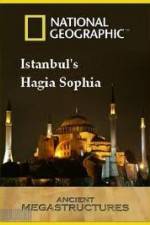 Watch National Geographic: Ancient Megastructures - Istanbul's Hagia Sophia 2KMovies