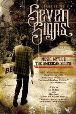 Watch Seven Signs Music Myth & the American South 2KMovies