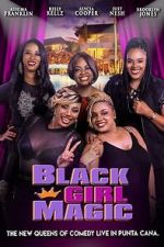 Watch Black Girl Magic 2KMovies
