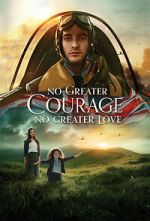 Watch No Greater Courage, No Greater Love (Short 2021) 2KMovies
