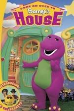 Watch Come on Over to Barney's House 2KMovies