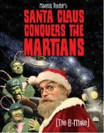 Watch Maverick Theater\'s Santa Claus Conquers the Martians 2KMovies