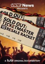 Watch VICE News Presents - Sold Out: Ticketmaster and the Resale Racket 2KMovies