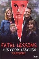 Watch Fatal Lessons The Good Teacher 2KMovies