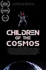 Watch Children of the Cosmos 2KMovies