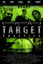 Watch Target Practice 2KMovies