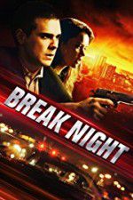 Watch Break Night 2KMovies