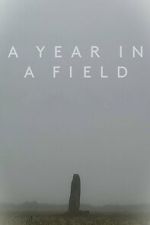 Watch A Year in a Field 2KMovies