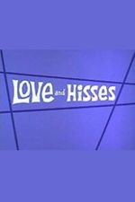 Watch Love and Hisses 2KMovies