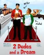 Watch 2 Dudes and a Dream 2KMovies