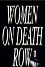 Watch Women on Death Row 3 2KMovies