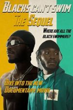 Watch Blacks Can\'t Swim: The Sequel 2KMovies