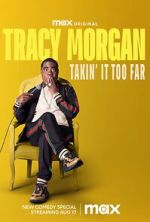 Watch Tracy Morgan: Takin\' It Too Far (TV Special 2023) 2KMovies
