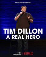 Watch Tim Dillon: A Real Hero (TV Special 2022) 2KMovies