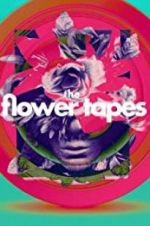Watch The Flower Tapes 2KMovies
