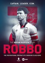 Watch Robbo: The Bryan Robson Story 2KMovies