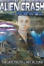 Watch Alien Crash at Roswell: The UFO Truth Lost in Time 2KMovies