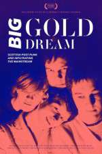 Watch Big Gold Dream 2KMovies