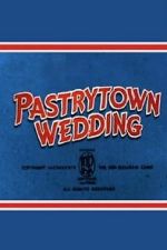 Watch Pastry Town Wedding 2KMovies