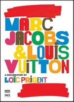 Watch Marc Jacobs & Louis Vuitton 2KMovies
