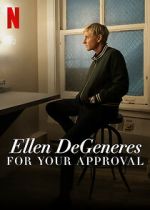 Watch Ellen DeGeneres: For Your Approval (TV Special 2024) 2KMovies