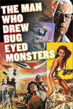Watch The Man Who Drew Bug-Eyed Monsters 2KMovies