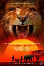 Watch Against the Wild 2: Survive the Serengeti 2KMovies