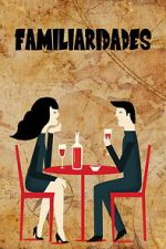 Watch Familiarities 2KMovies