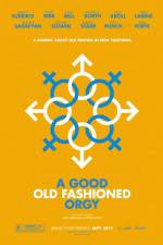 Watch A Good Old Fashioned Orgy 2KMovies