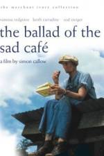 Watch The Ballad of the Sad Cafe 2KMovies