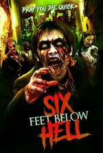 Watch Six Feet Below Hell 2KMovies
