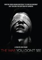 Watch The War You Don\'t See 2KMovies
