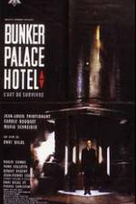 Watch Bunker Palace Htel 2KMovies