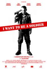 Watch I Want to Be a Soldier 2KMovies