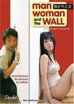 Watch Man, Woman and the Wall 2KMovies