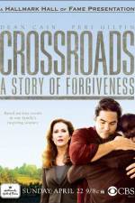 Watch Crossroads A Story of Forgiveness 2KMovies