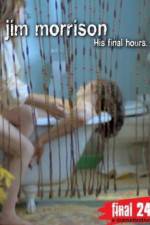 Watch Jim Morrison His Final Hours 2KMovies