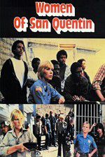 Watch Women of San Quentin 2KMovies