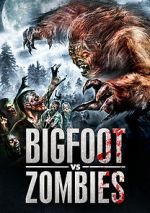 Watch Bigfoot Vs. Zombies 2KMovies