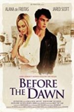 Watch Before the Dawn 2KMovies