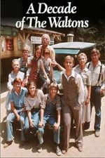Watch The Waltons: A Decade of the Waltons 2KMovies