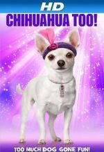 Watch Chihuahua Too! 2KMovies