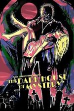 Watch The Dark House of Mystery 2KMovies