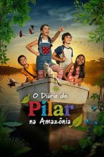 Watch Pilar\'s Diary in the Amazon 2KMovies
