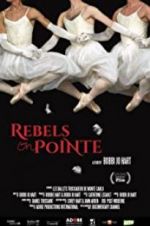 Watch Rebels on Pointe 2KMovies