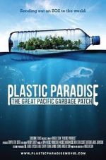 Watch Plastic Paradise: The Great Pacific Garbage Patch 2KMovies